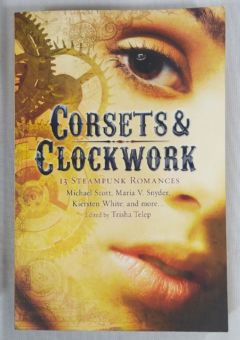 <a href="https://www.touchelivros.com.br/livro/corsets-e-clockwork-13-steampunk-romances/">Corsets E Clockwork – 13 Steampunk Romances - Trisha Telep</a>