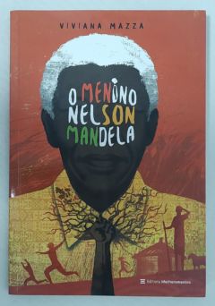 <a href="https://www.touchelivros.com.br/livro/o-menino-nelson-mandela/">O Menino Nelson Mandela - Viviana Mazza</a>