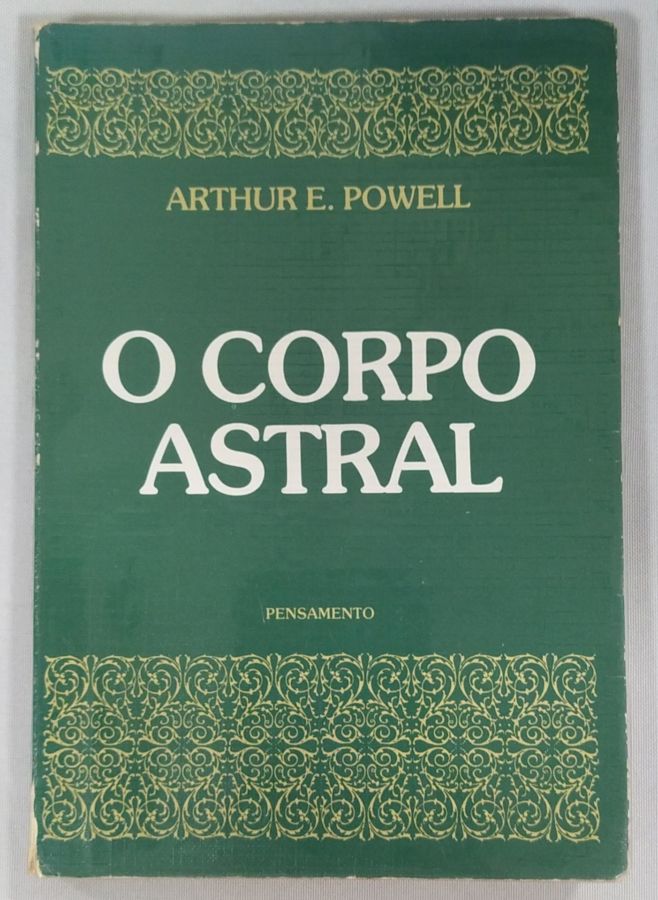 <a href="https://www.touchelivros.com.br/livro/o-corpo-astral/">O Corpo Astral - Arthur E. Powell</a>