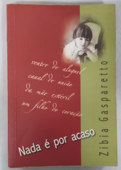 <a href="https://www.touchelivros.com.br/livro/nada-e-por-acaso/">Nada É por Acaso - Zibia Gasparetto</a>