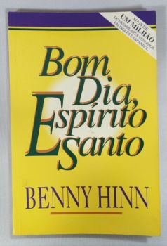 <a href="https://www.touchelivros.com.br/livro/bom-dia-espirito-santo-2/">Bom Dia, Espírito Santo - Benny Hinn</a>