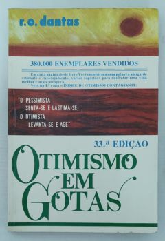 <a href="https://www.touchelivros.com.br/livro/otimismo-em-gotas/">Otimismo Em Gotas - R. O. Dantas</a>
