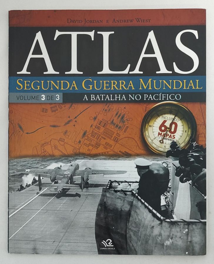 <a href="https://www.touchelivros.com.br/livro/a-batalha-no-pacifico-atlas-da-segunda-guerra-mundial-vol-3/">A Batalha No Pacífico – Atlas Da Segunda Guerra Mundial Vol. 3 - David Jordan; Andre Wiest</a>