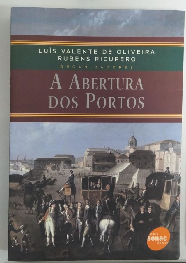 <a href="https://www.touchelivros.com.br/livro/a-abertura-dos-portos/">A Abertura Dos Portos - Luís Oliveira</a>
