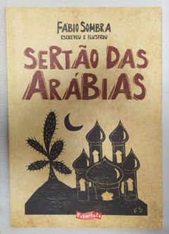 <a href="https://www.touchelivros.com.br/livro/sertao-das-arabias/">Sertão Das Arábias - Fábio Sombra</a>