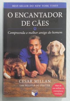 <a href="https://www.touchelivros.com.br/livro/o-encantador-de-caes-compreenda-o-melhor-amigo-do-homem-2/">O Encantador De Cães – Compreenda O Melhor Amigo Do Homem - Cesar Millan</a>
