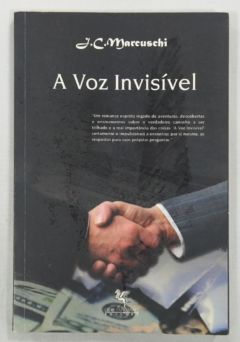 <a href="https://www.touchelivros.com.br/livro/a-voz-invisivel/">A Voz Invisível - J. C. Marcuschi</a>