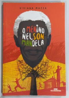 <a href="https://www.touchelivros.com.br/livro/o-menino-nelson-mandela-2/">O Menino Nelson Mandela - Viviana Mazza</a>