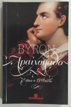 <a href="https://www.touchelivros.com.br/livro/byron-apaixonado/">Byron Apaixonado - Edna Brien</a>