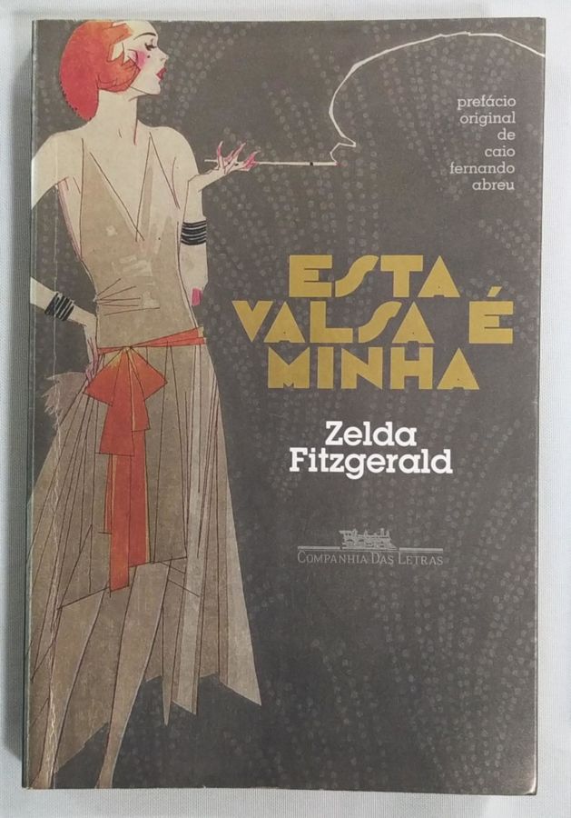 <a href="https://www.touchelivros.com.br/livro/esta-valsa-e-minha/">Esta Valsa É Minha - Zelda Fitzgerald</a>