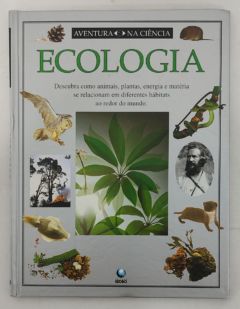 <a href="https://www.touchelivros.com.br/livro/ecologia-aventura-na-ciencia/">Ecologia – Aventura na Ciência - Steve Pollock</a>