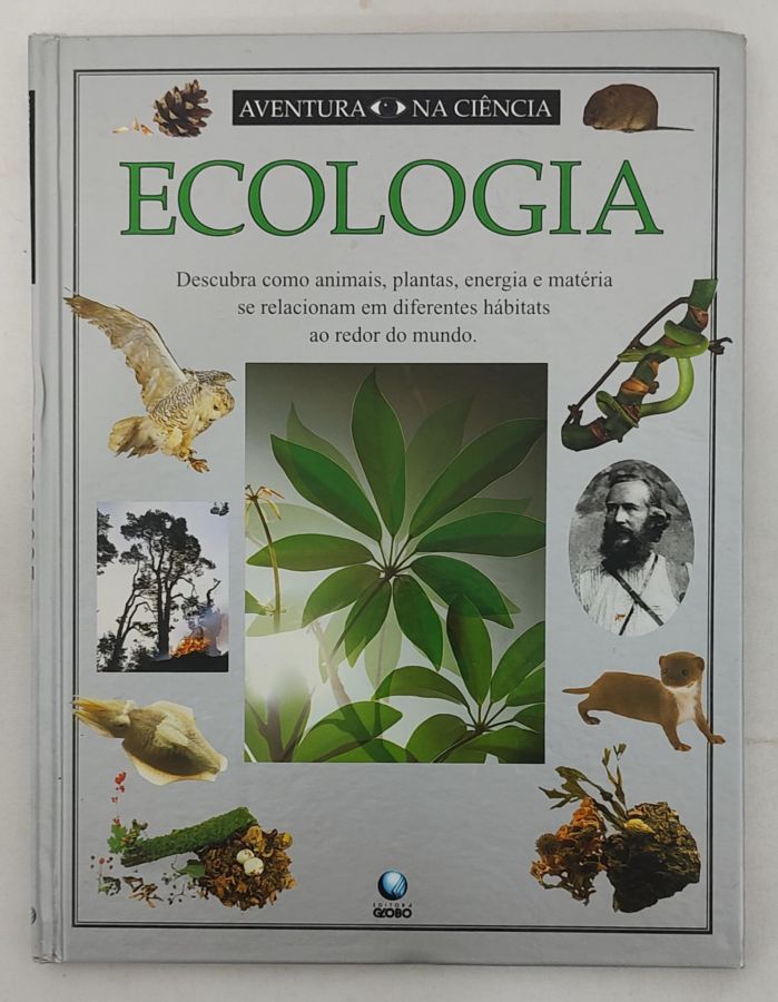 <a href="https://www.touchelivros.com.br/livro/ecologia-aventura-na-ciencia/">Ecologia – Aventura na Ciência - Steve Pollock</a>