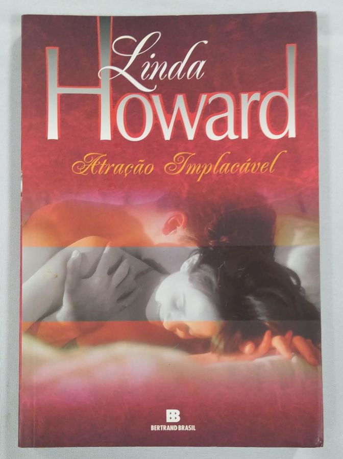 <a href="https://www.touchelivros.com.br/livro/atracao-implacavel/">Atração Implacável - Linda Howard</a>
