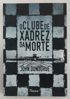 <a href="https://www.touchelivros.com.br/livro/o-clube-de-xadrez-da-morte/">O Clube De Xadrez Da Morte - John Donoghue</a>