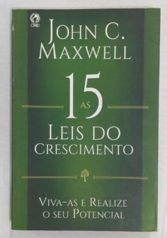 <a href="https://www.touchelivros.com.br/livro/as-15-leis-do-crescimento/">As 15 Leis Do Crescimento - John C. Maxwell</a>