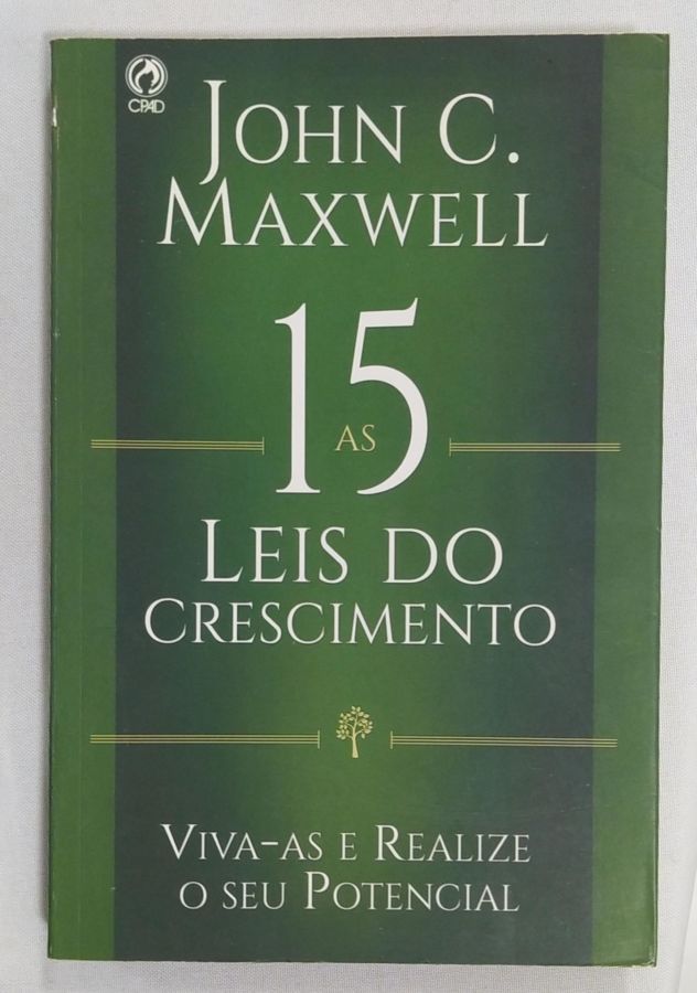 <a href="https://www.touchelivros.com.br/livro/as-15-leis-do-crescimento/">As 15 Leis Do Crescimento - John C. Maxwell</a>