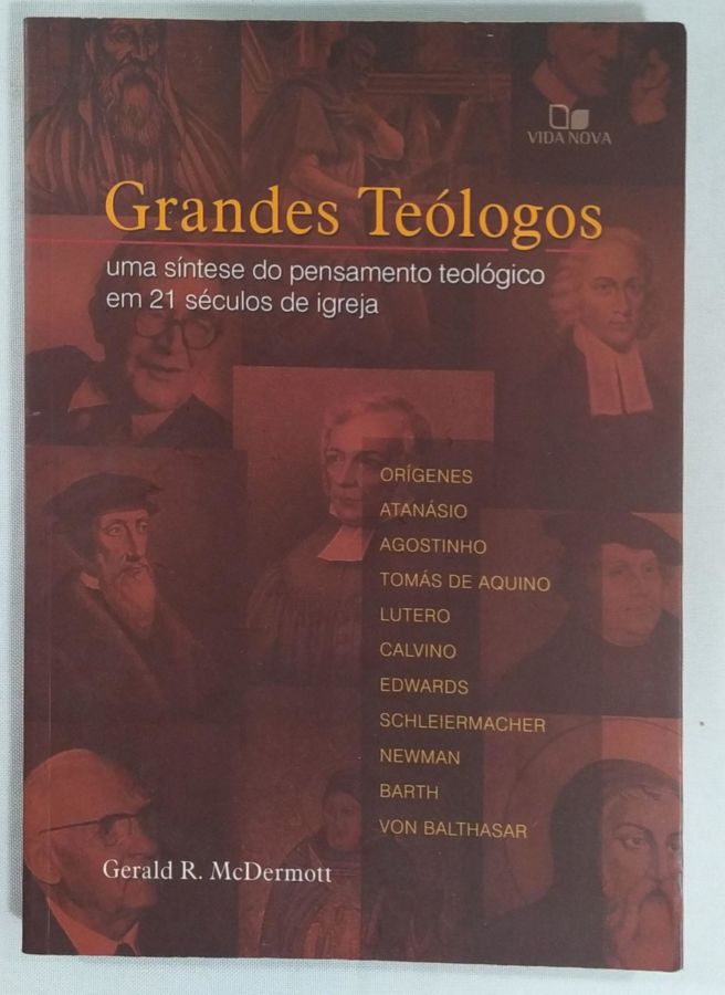 <a href="https://www.touchelivros.com.br/livro/grandes-teologos/">Grandes Teólogos - Gerald R. McDermott</a>