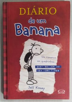 <a href="https://www.touchelivros.com.br/livro/diario-de-um-banana-um-romance-em-quadrinhos-vol-1-2/">Diário de um Banana – Um Romance em Quadrinhos – Vol. 1 - Jeff Kinney</a>