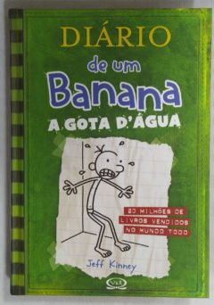 <a href="https://www.touchelivros.com.br/livro/diario-de-um-banana-a-gota-dagua-vol-3/">Diário de um Banana – A Gota D’Água – Vol. 3 - Jeff Kinney</a>