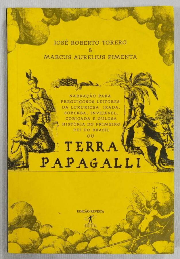 <a href="https://www.touchelivros.com.br/livro/terra-papagalli/">Terra Papagalli - José Roberto Torero ; Marcus Aurelius Pimenta</a>