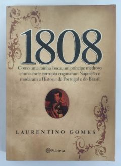 <a href="https://www.touchelivros.com.br/livro/1808/">1808 - Laurentino Gomes</a>