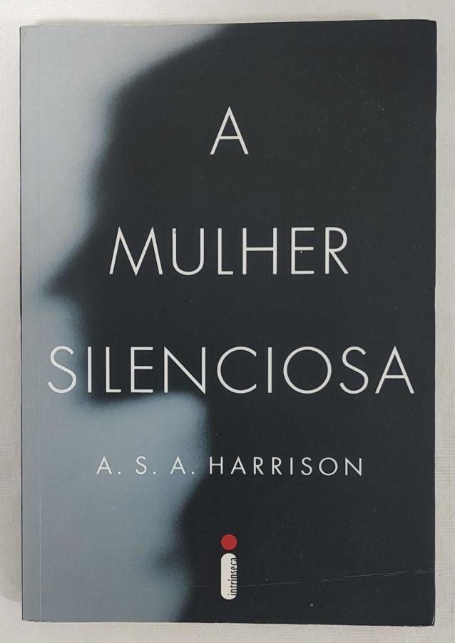<a href="https://www.touchelivros.com.br/livro/a-mulher-silenciosa/">A Mulher Silenciosa - A.S.A. Harrison</a>