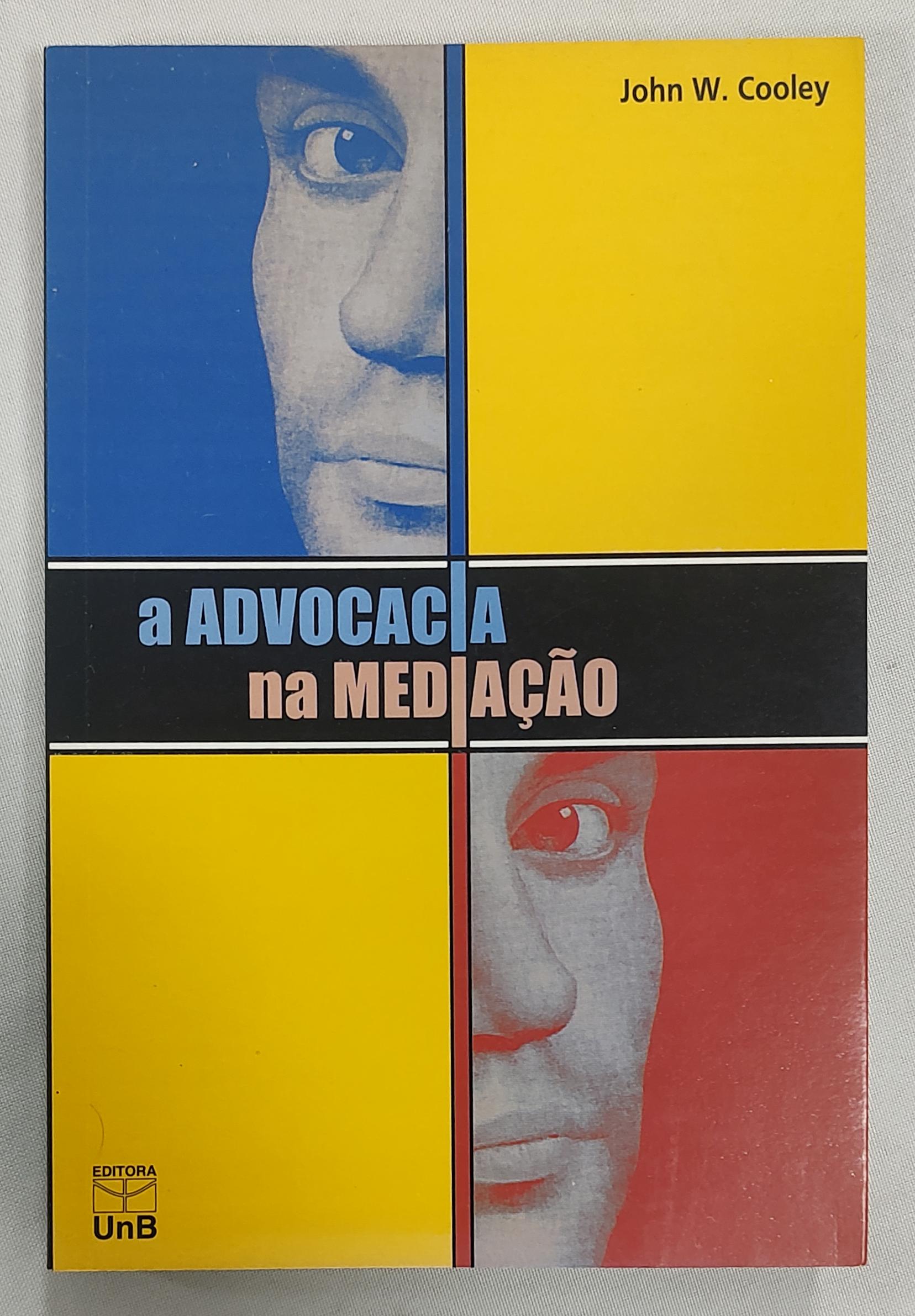 A Advocacia Na Mediação - John W. Cooley